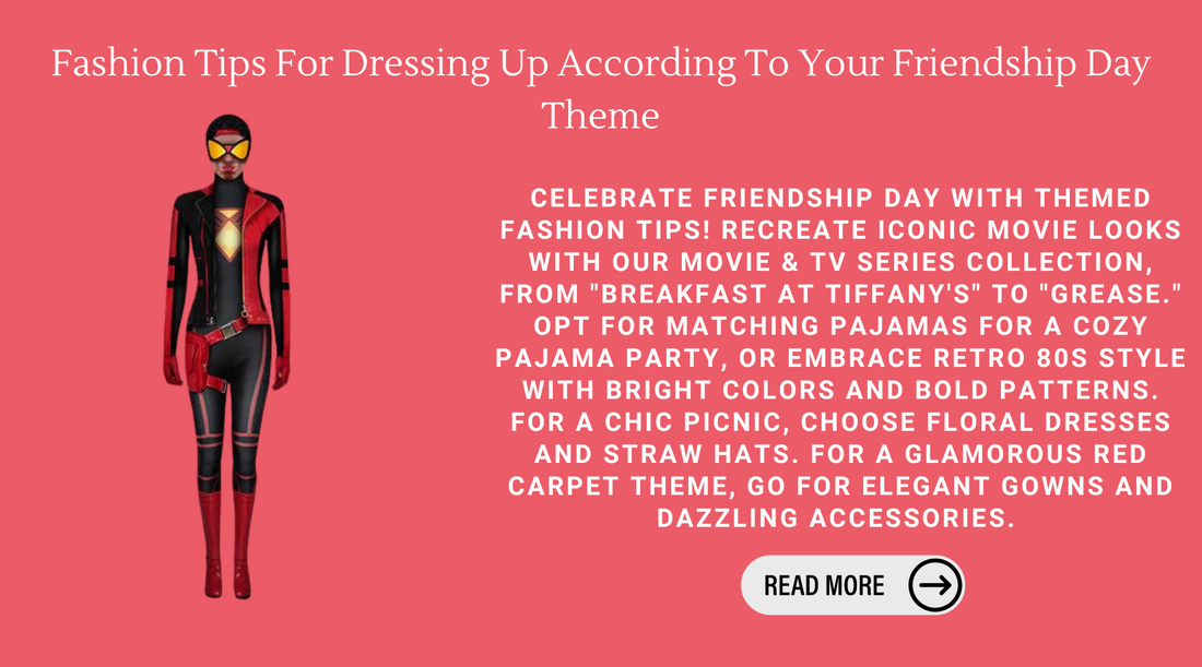 Fashion Tips For Dressing Up According To Your Friendship Day Theme