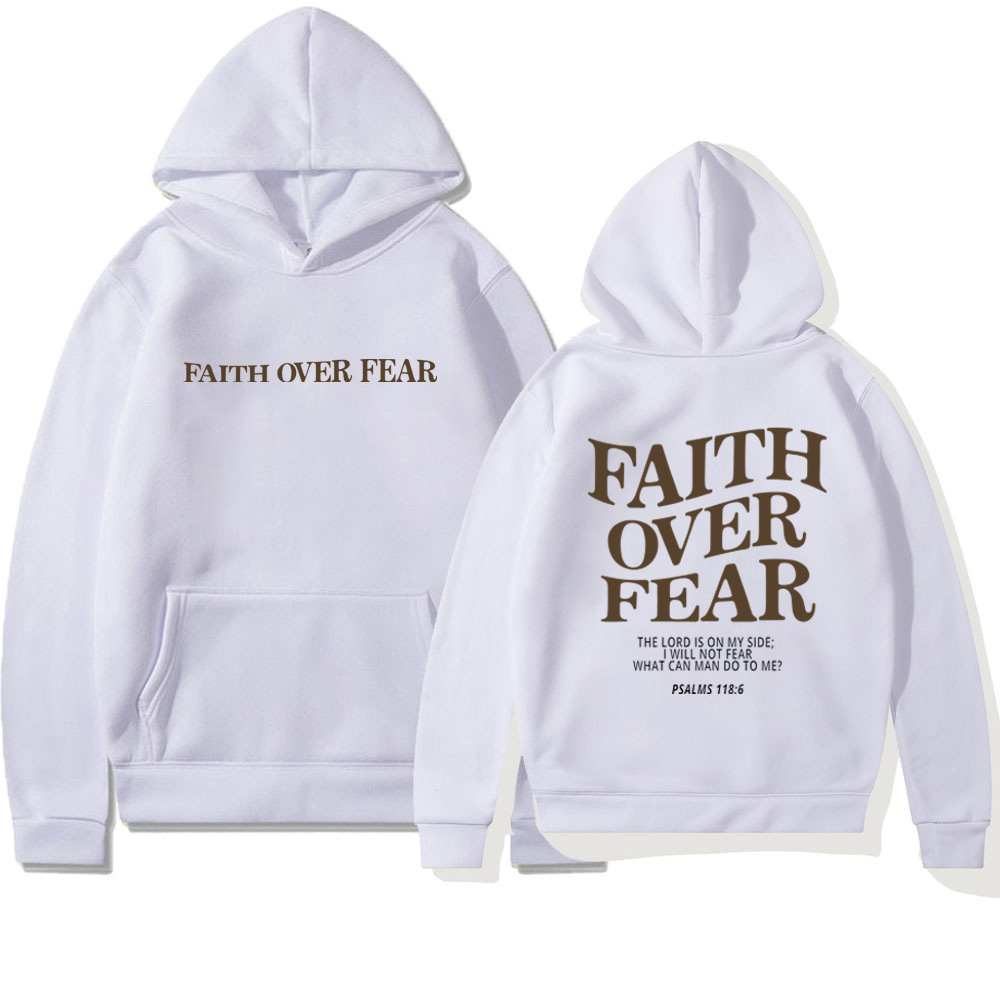 Faith Over Fear Printed Hoodie White