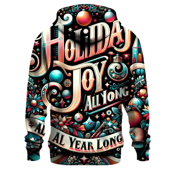 Holiday Cheer All Year Hoodie