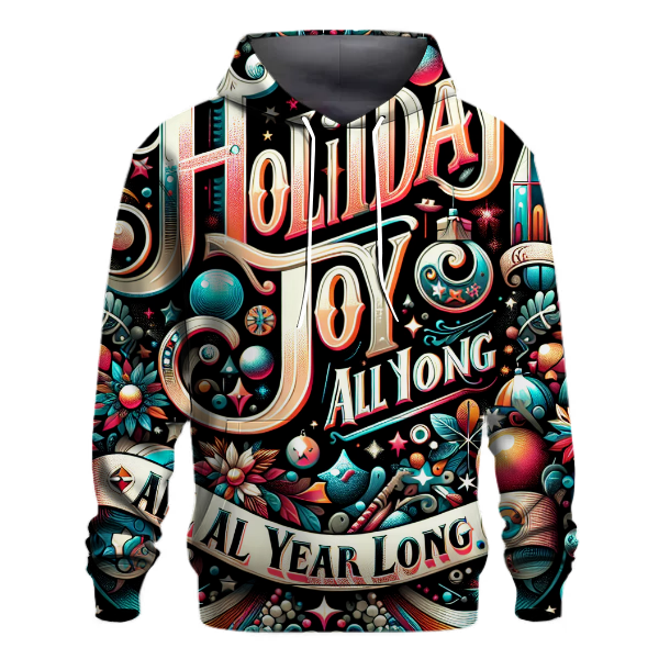 Holiday Cheer All Year Hoodie